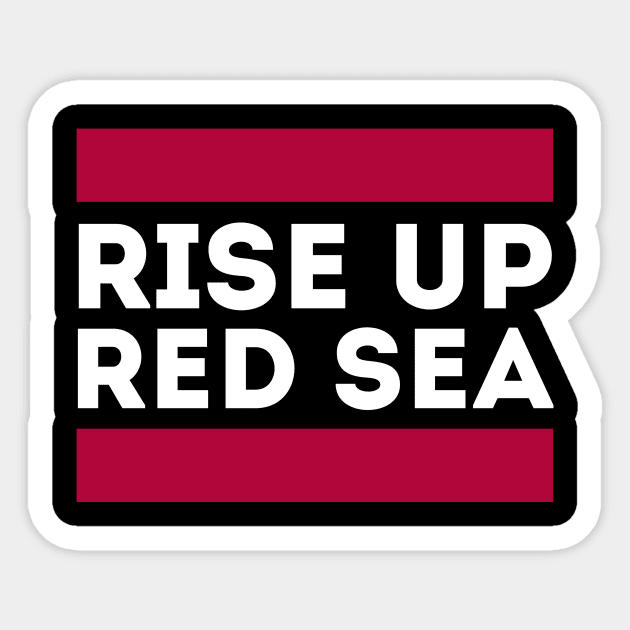 Rise Up Red Sea Sticker by Funnyteesforme